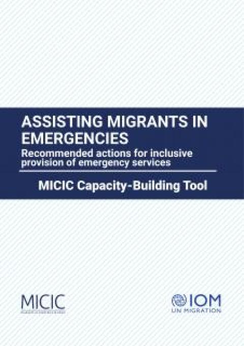 Assisting Migrants in Emergencies. Recommended Actions for Inclusive Provision of Emergency Services.